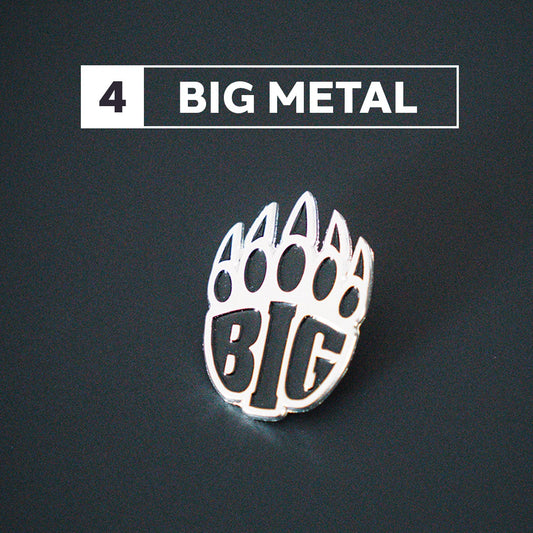 BIG Pin - BIG Metal